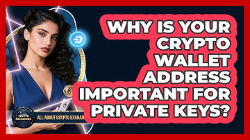Why Is Your Crypto Wallet Address Important For Private Keys? - All About Crypto Exchanges
