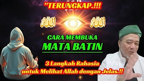 💥Terungkap"! 3 Langkah Membuka Mata Batin" Untuk Melihat Allah Dengan Jelas" ||Abah Setu MDNH 
