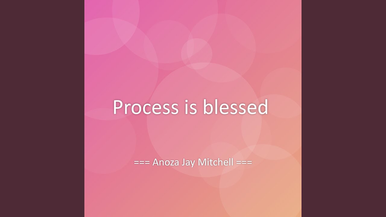 Watch Process is blessed on YouTube Watch Process is blessed on YouTube