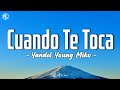 Yandel Young Miko Cuando Te Toca Letra Lyrics mp3