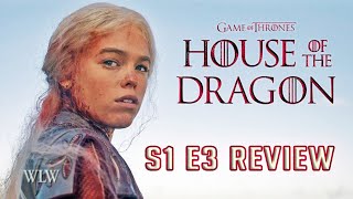 House of the Dragon - Season 1 Episode 3 [Review]