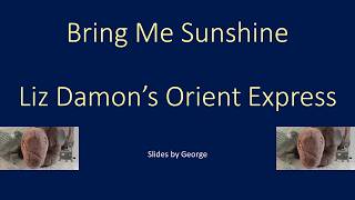 Liz Damons Orient Express   Bring Me Sunshine   KARAOKE