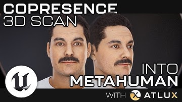 Copresence Scan into MetaHuman | Atlux λ