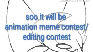 aaa Contest (read desc if joininG)
Hi, theres twO contests an animation meme contest and an editing one
(You can only do one not both.)
due date- April 20.
🍞Info for animation contest🍞
-only use my ocs
-CAN be any meme
-try to get it done on time.
-let me know when u donee
(If u have all ready made something for me that it was a meme and dont wanna make another one u can submit itt)
🍞Info for editing contest🍞
-use only pictures/animations from my channel for your edit
-u CAN use anyy kind of music for it
-u can put any oc of mine it the edit
Prizes
Animation meme contest
1st- collab and a drawing
2nd and 3nd a drawingg
Editing contest
1st- fully colored drawingg
2nd and 3nd - half body drawing
Baii Artz out, idk what Im doing- aaa Contest (read desc if joininG)