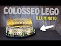 HO ILLUMINATO IL COLOSSEO LEGO + PROGETTO ASSURDO!