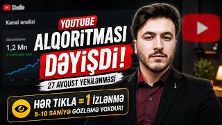 Youtube Algoritması Dəyişdi İzlənmə Artırmağın Yeni Qaydası (Mütləq İzləyin)