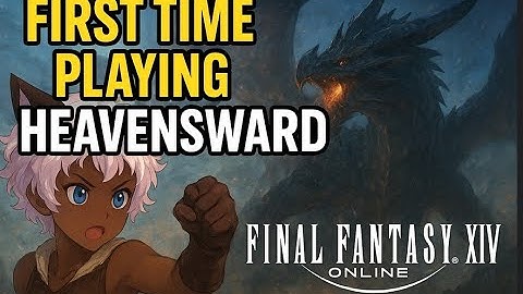 FFXIV-My First Time Playing HeavenSward | ARR patch are Stupid long  !!!! Live!