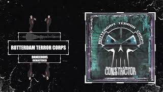 Rotterdam Terror Corps - Dangerous (Remastered)