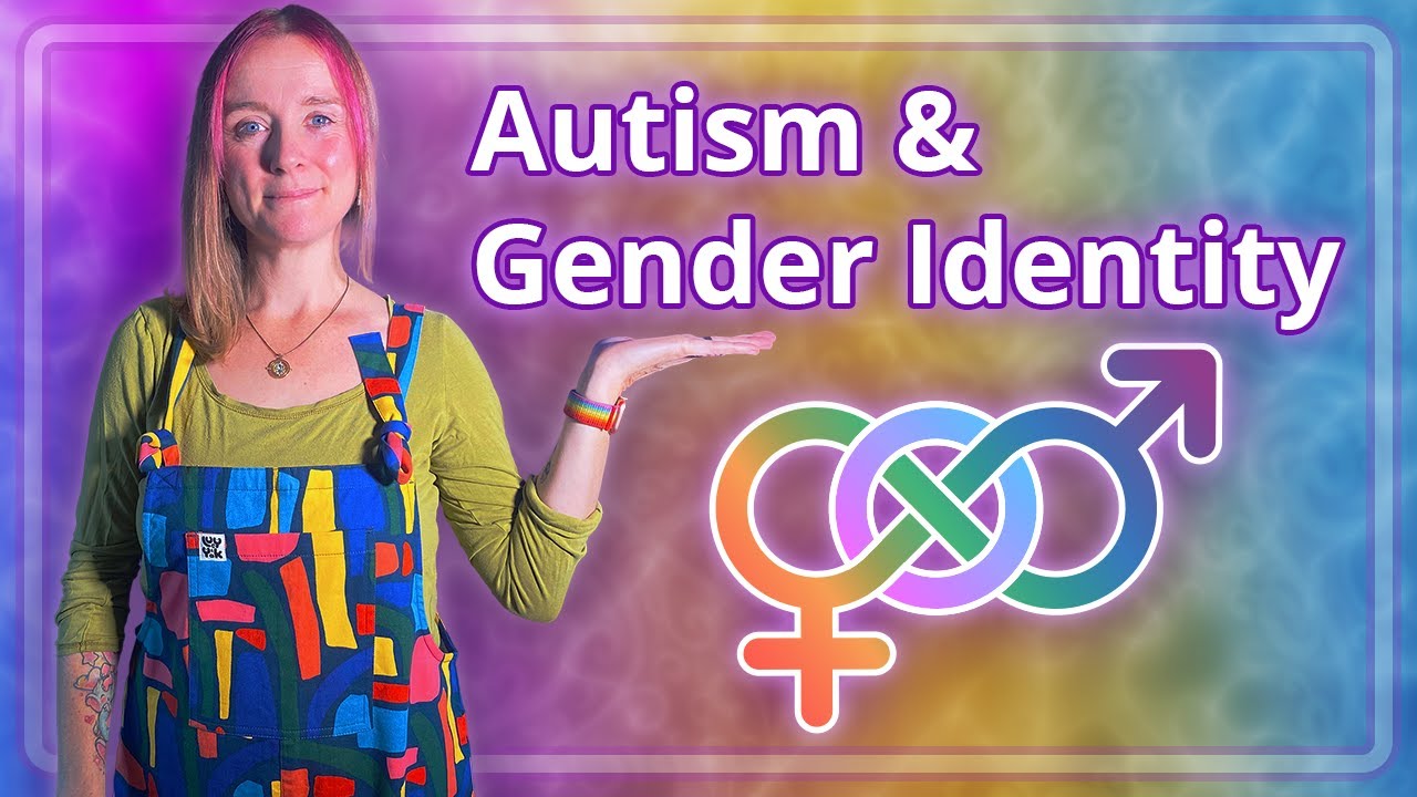 Autism And Gender Identity - YouTube