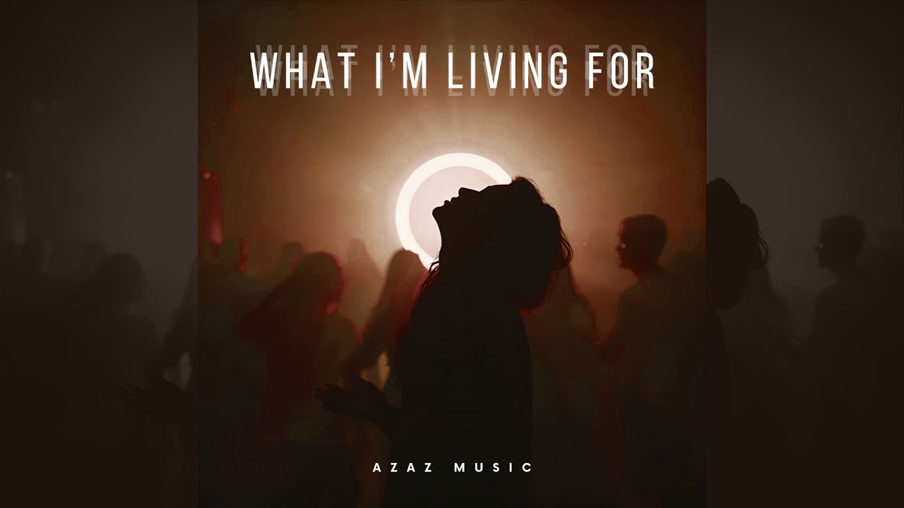 Azaz Music - What I'm living for (Official Video) - YouTube