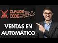 El Sistema de IA que cierra clientes mientras dormis (Claude Code)