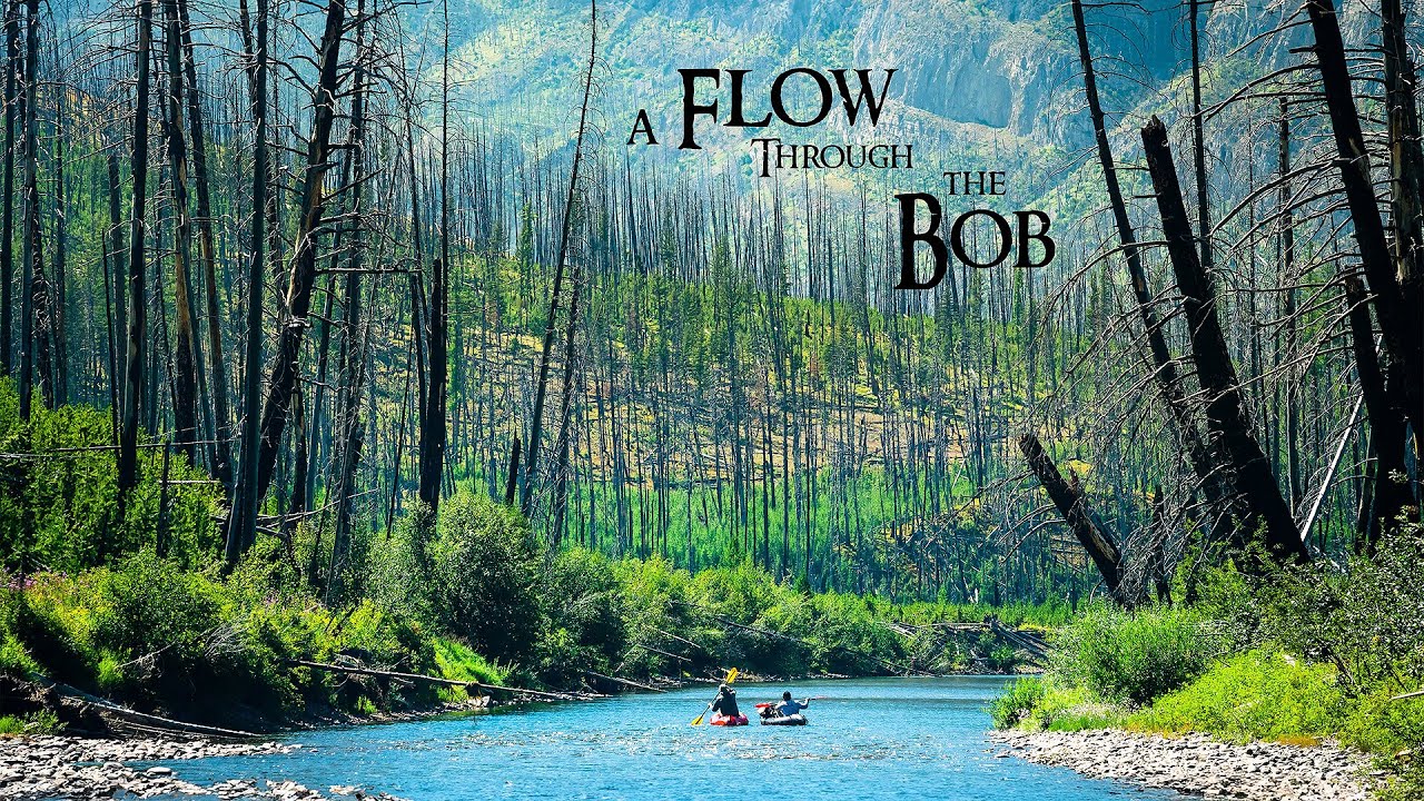 A Flow Through The Bob - A Montana packrafting adventure