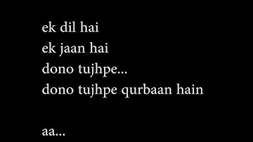 Ek Dil Ek Jaan -LYRICS- SHIVAM PATHAK - PADMAVAT