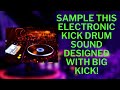 Sample this Electronic Kick Drum one shot sound designed with Big Kick