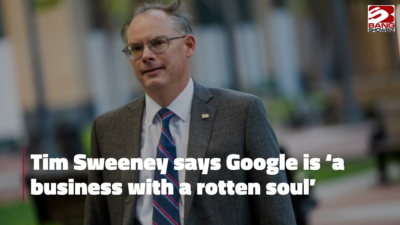 Tim Sweeney says Google is ‘a business with a rotten soul’