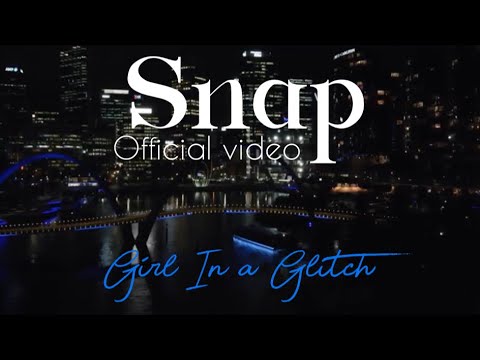 SNAP  Girl In A Glitch Official Music Video