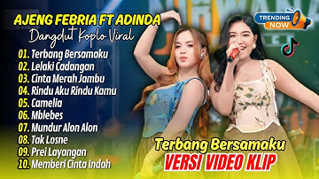 Ajeng Febria Ft Adinda Rahma - TERBANG BERSAMAKU - LELAKI CADANGAN || DANGDUT TERBARU 2025
