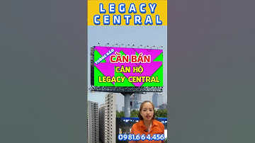 Bán Căn Hộ Legacy Central Thuận An Bình Dương #canhobinhduong #chungcubinhduong #legacycentral