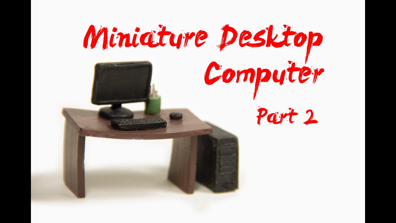 How to Make Miniature Desktop Computer Part 2 Miniature Tutorials