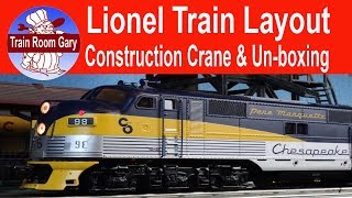Lionel Train Layout • Construction Crane & Un boxing • Layout Updates