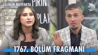 Gelinim Mutfakta 1767. Bölüm Fragmanı