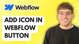 How to Add Icon in Webflow Button [2025 Guide]