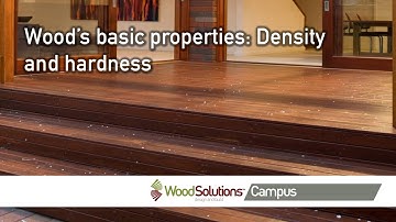 Wood’s basic properties: Density and hardness