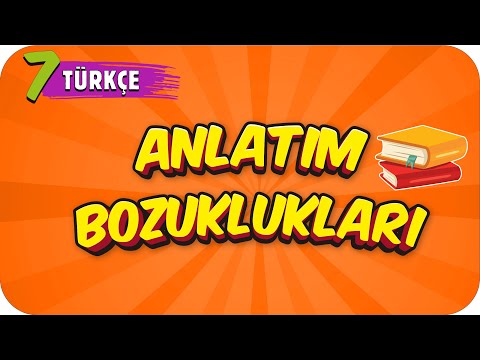 7. Sınıf Türkçe: Anlatım Bozuklukları #2022