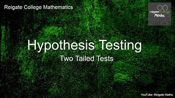 Y1 A Level Statistics - Two-tailed Hypothesis tests (Binomial)