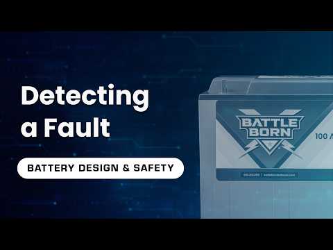 What Happens When a Battle Born Battery Detects a Fault - Battery Design & Safety