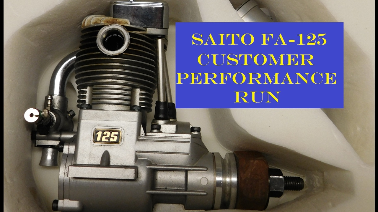 Saito FA-125 Customer Performance Run