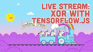 Coding Train Live 141: XOR with TensorFlow.js