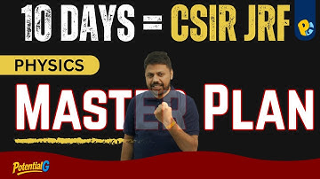 10 Days Left for CSIR NET Physics | Complete Strategy to Score 120+