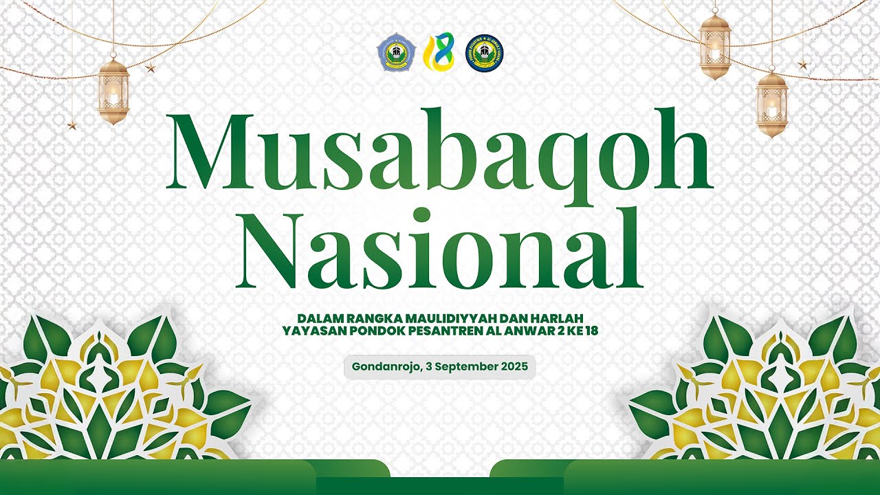 🔴 [ LIVE ] PEMBUKAAN MUSABAQAH NASIONAL | MAULIDIYYAH & HARLAH PONDOK PESANTREN AL ANWAR 2 KE - 18.