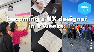 i’m changing careers to become a UX designer 👩🏻‍🎨 | Ironhack UX design bootcamp vlog