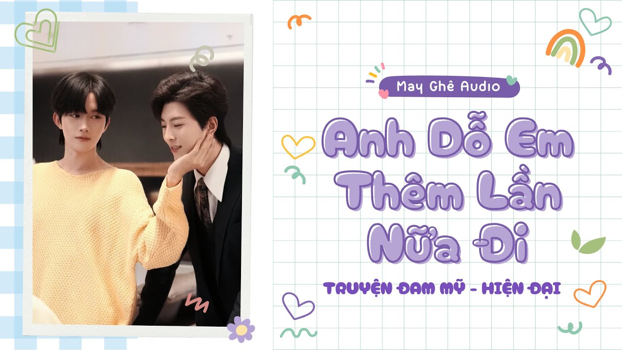 [Truyện Audio Đam Mỹ] Anh Dỗ Em Thêm Lần Nữa Đi | May Ghê Audio | FULL