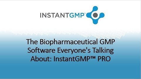 The Biopharmaceutical GMP Software Everyone