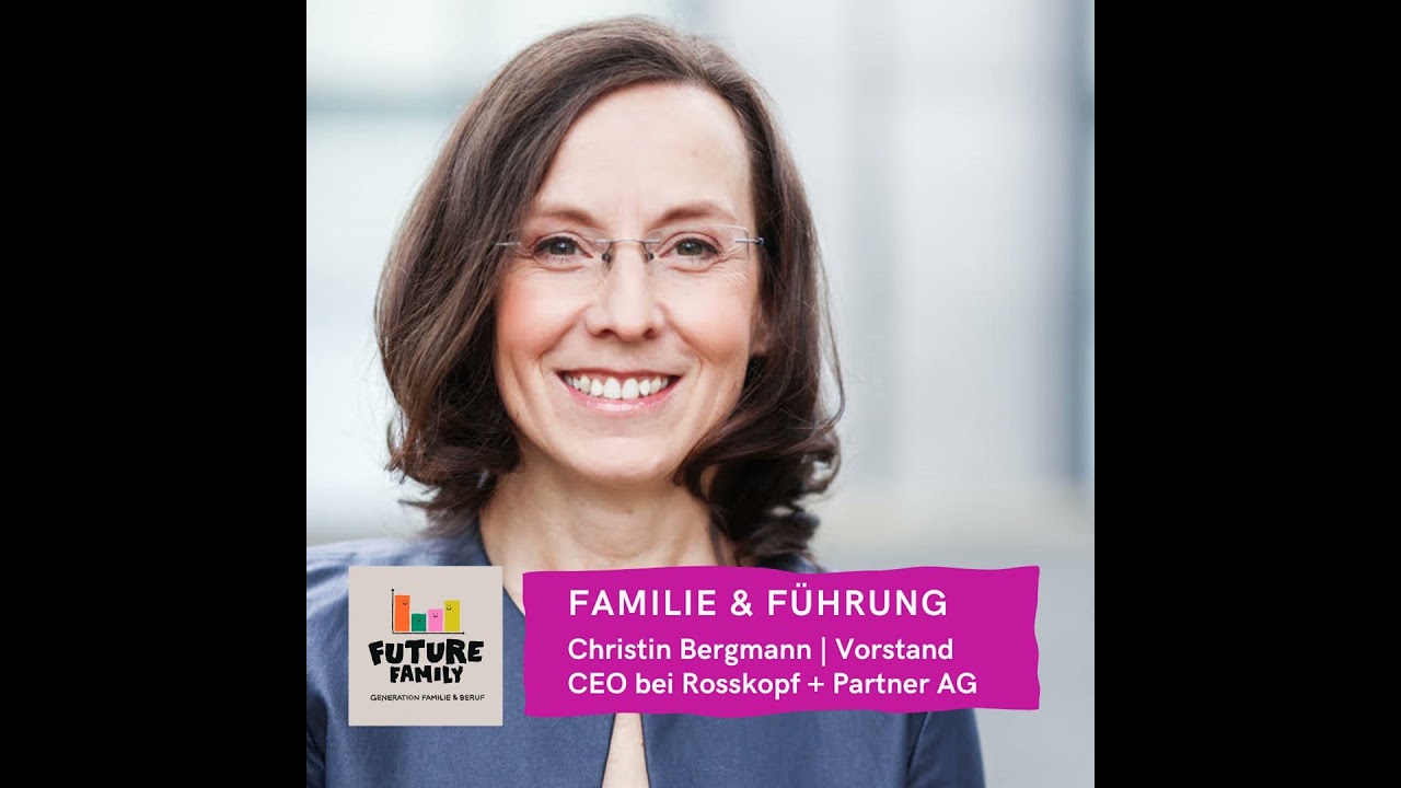 Familie & Führung: Zwischen Vorstandsbüro, Pendelstrecke und Kinderzimmer – wie Christin Bergmann...