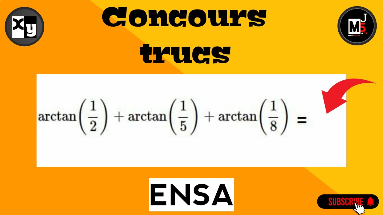 Astuces des concours des grandes écoles (arctan)