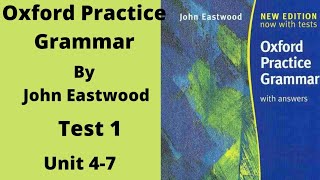 Test 1 Present Tenses (Units 4-7) Oxford Practice Grammar by John Eastwood