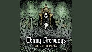 Ebony Archways - Misanthropia