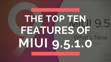 TOP 10 FEATURES OF MIUI 9.5.1.0 MALMIFA STABLE UPDATE FOR ALL REDMI PHONES
