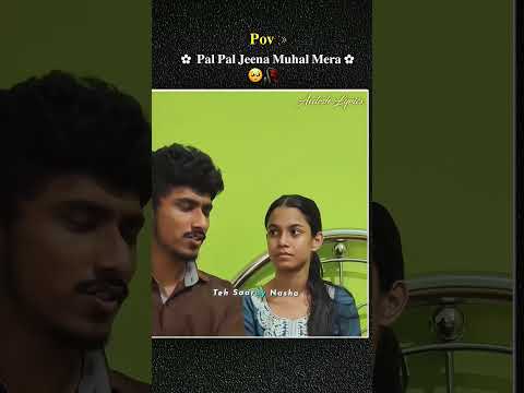 Pal Pal Jeena Muhal Mera #shortvideo #palpalsong