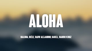 Aloha - Maluma, Beéle, Rauw Alejandro, Darell, Mambo Kingz (Letra) 💷