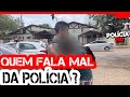 QUEM FALA MAL DA POLÍCIA ? | POLÍCIA 190 ACRE