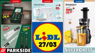 catalogue LIDL du 27 mars 2025 ✅ Arrivage bricolage PARKSIDE 🛠 Promos SILVERCREST 💥