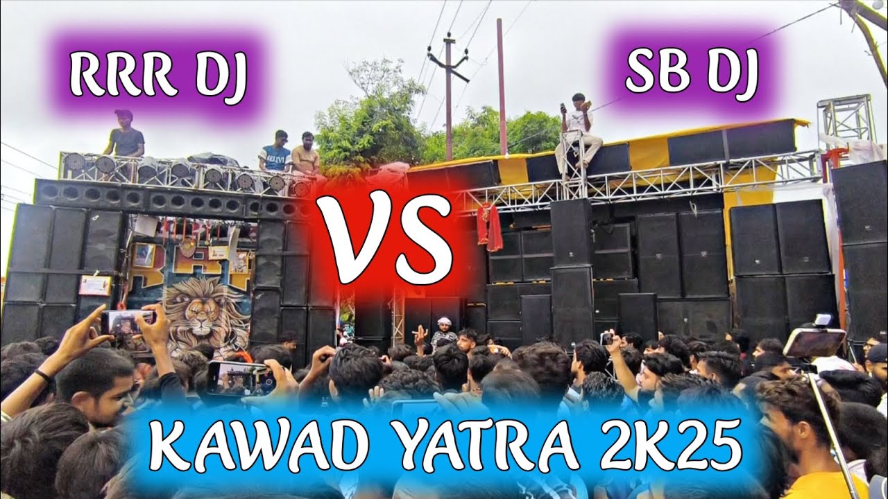 RRR DJ VS SB DJ COMPITITION 2K25 KAWAD YATRA BULANDSHAHR 