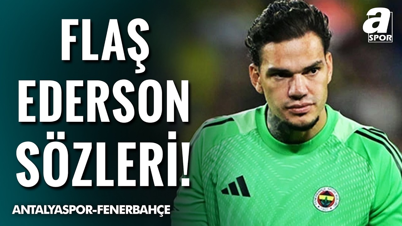 Ederson'a Flaş Eleştiri! 