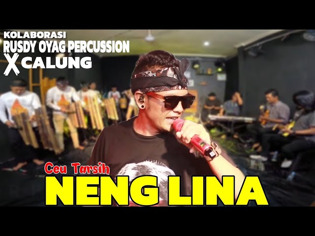 KOLABORASI RUSDY OYAG PERCUSSION X CALUNG | NENG LINA - CEU TARSIH class=