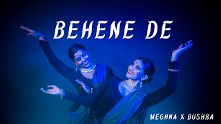 BEHENE DE - Dance Film | Meghna Chakraborty & Bushra Khan | Raavan | A.R. Rahman